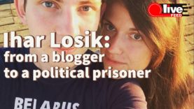 From a blogger to a political prisoner. The story of Ihar Losik